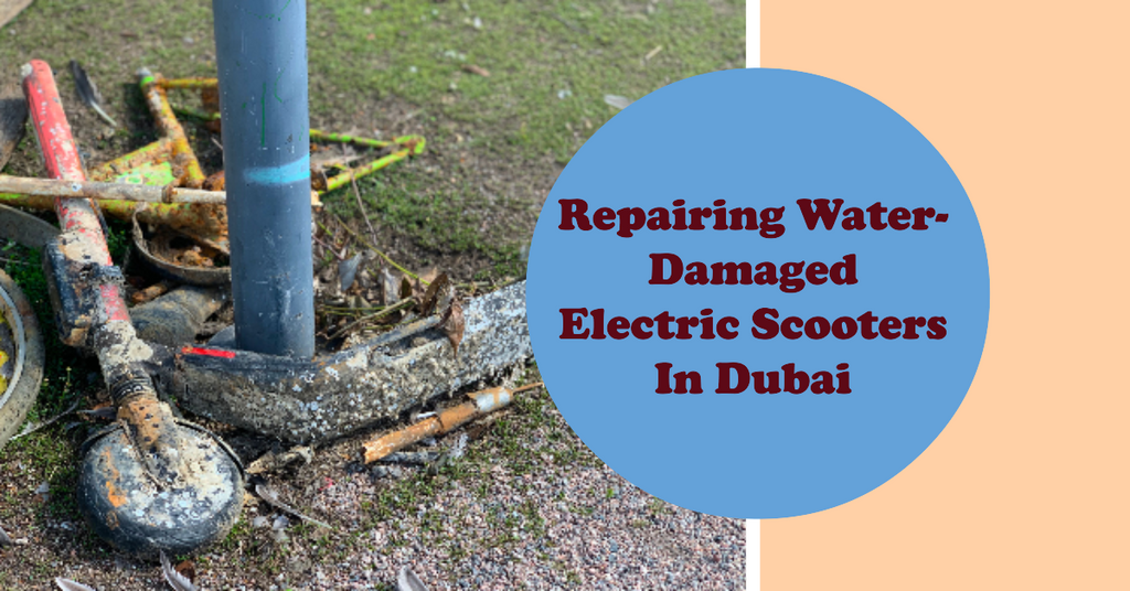 Repairing Water-Damaged Electric Scooters In Dubai