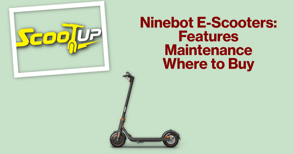 Ninebot E-Scooters: Features, Maintenance, and Where to Buy