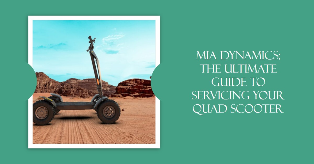 Servicing Your Mia Dynamics Quad Scooter at Scootup UAE