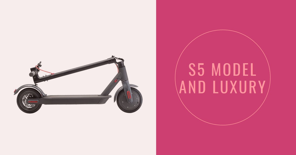 Electric Scooters: The S5 Model and Luxury