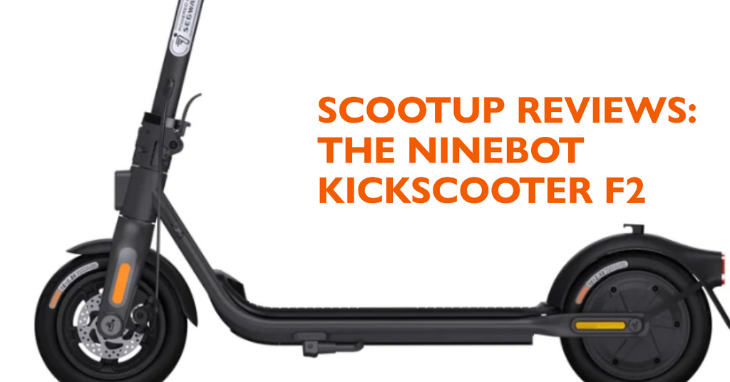 ScootUp Reviews: The Ninebot Kickscooter F2