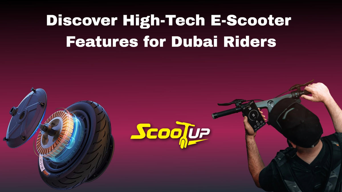 Discover High-Tech E-Scooter Features for Dubai Riders – Scootup ...