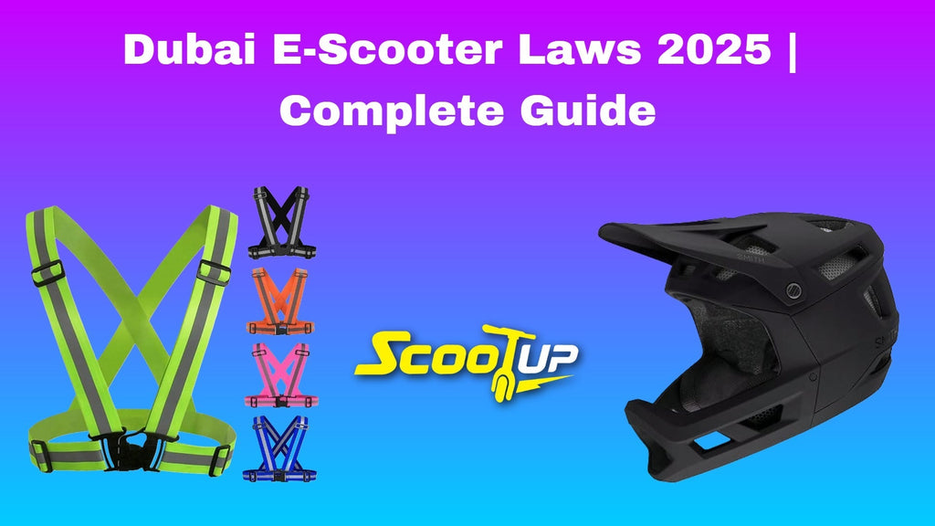 Dubai E-Scooter Laws 2025 | Complete Guide