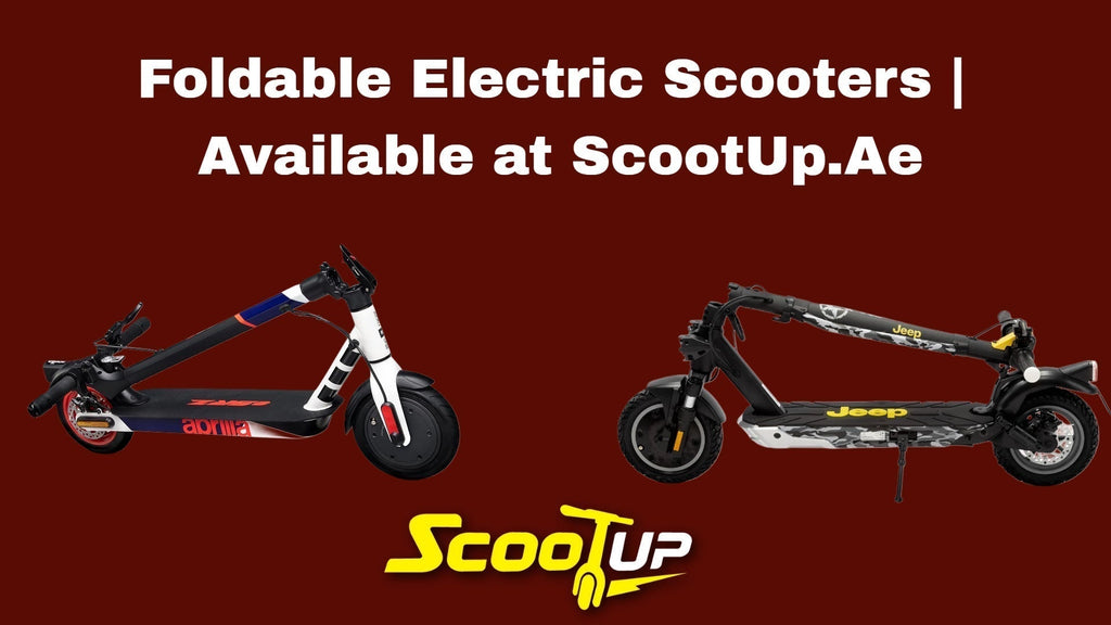 Foldable Electric Scooters | Available at ScootUp.Ae