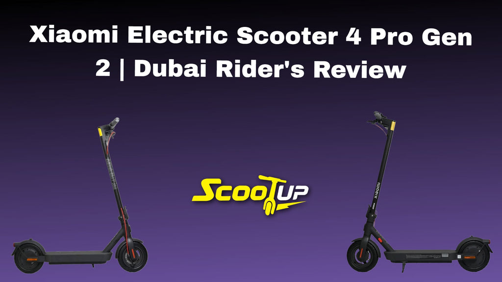 Xiaomi Electric Scooter 4 Pro Gen 2 | Dubai Rider's Review